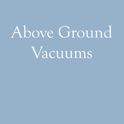 Above Ground Vacuums