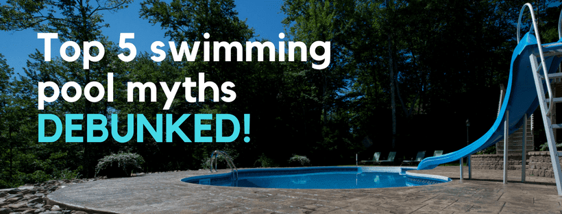 top 5 swimming pool myths debunked blog header