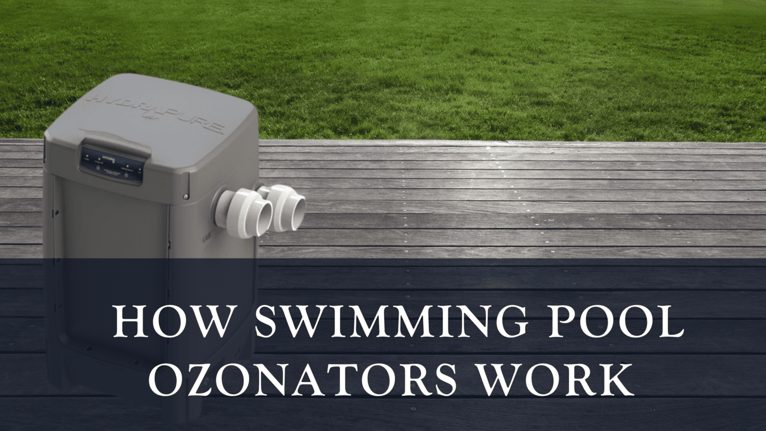 How Does Pool Ozone Work? The Costs, Pros and Cons R&R Pools