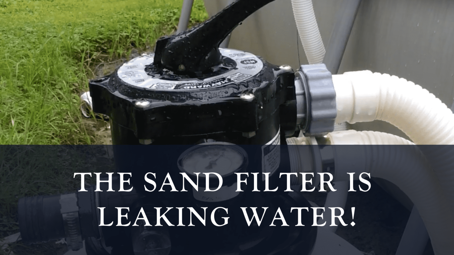 The Sand Filter is Leaking Water! R&R Pools