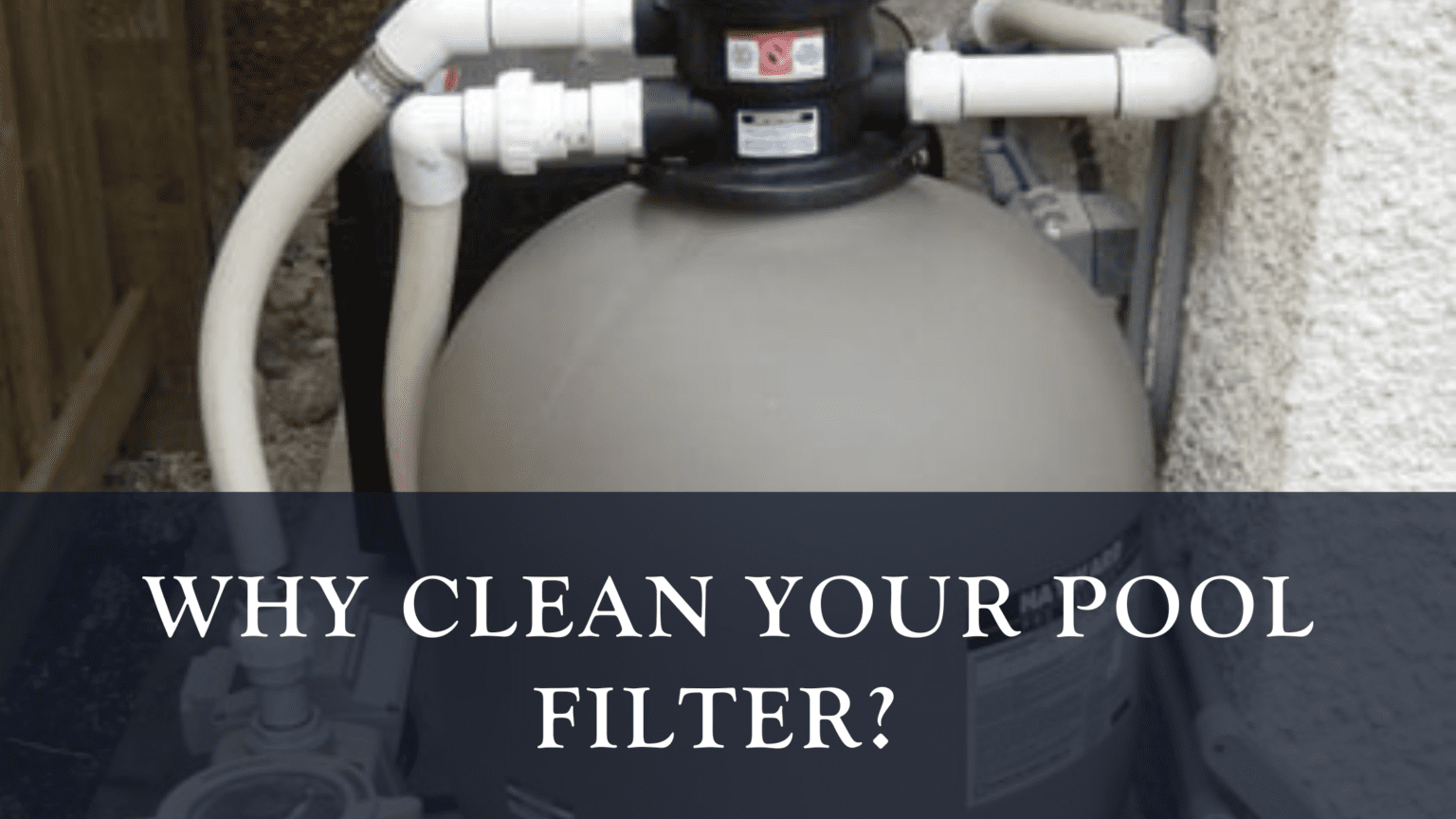 Why clean your pool filter? R&R Pools