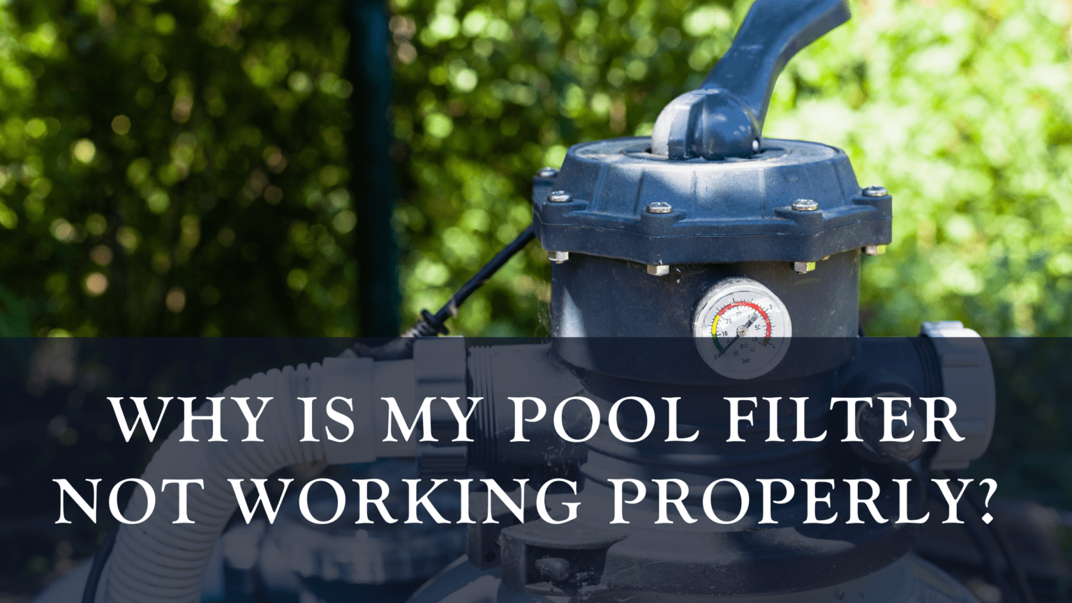 Why is my pool filter not working properly? R&R Pools