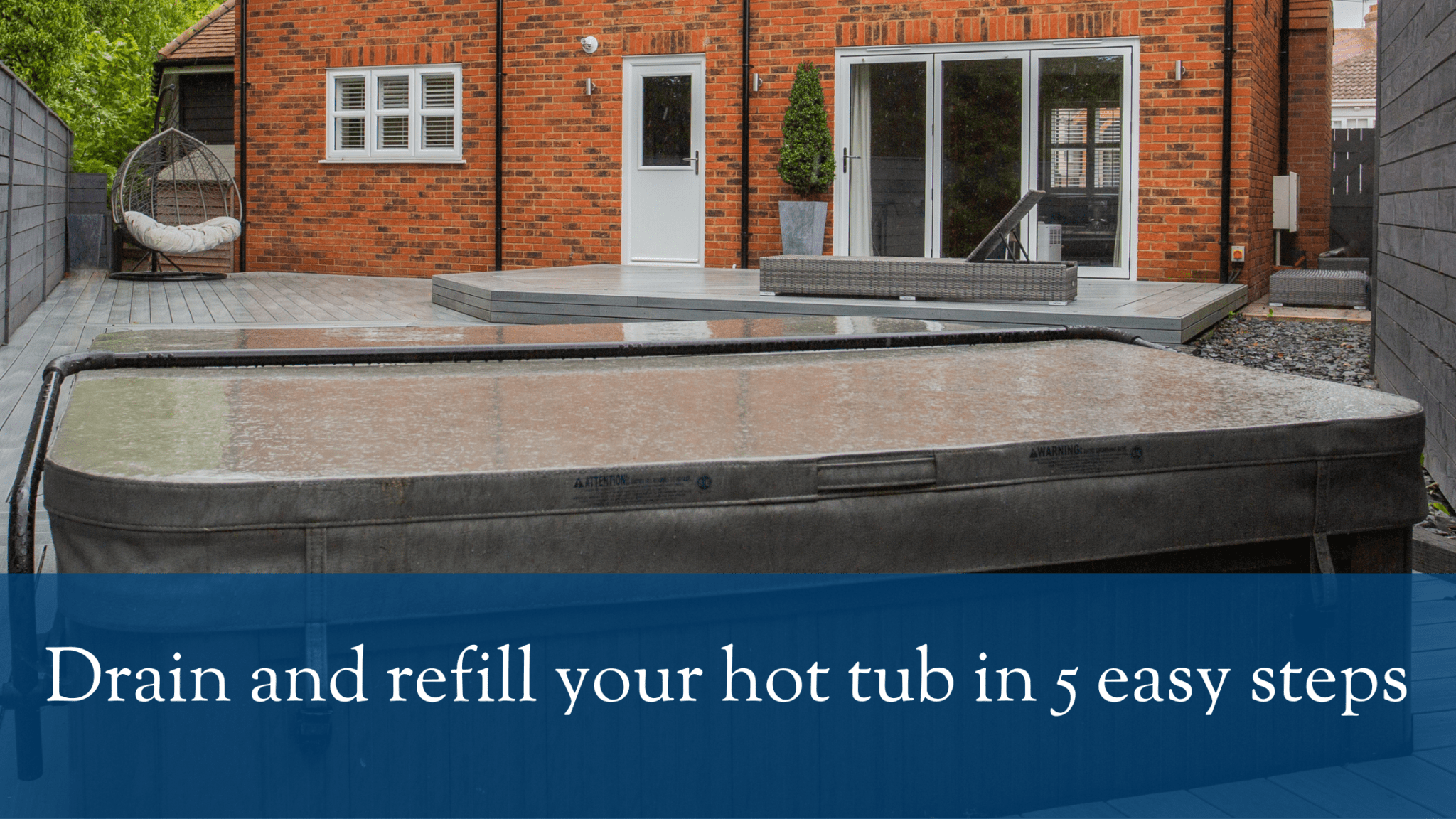 Drain and refill your hot tub in 5 easy steps R&R Pools